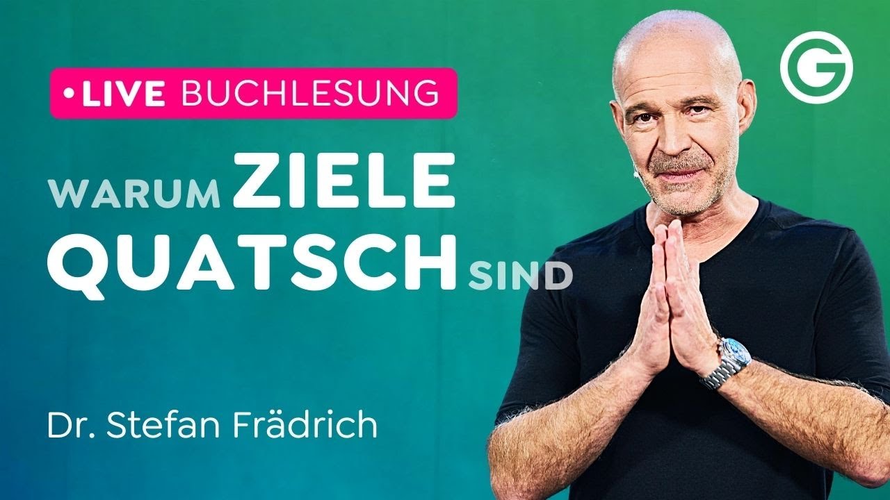 Live-Buchlesung: Warum Ziele Quatsch sind // Dr. Stefan Frädrich