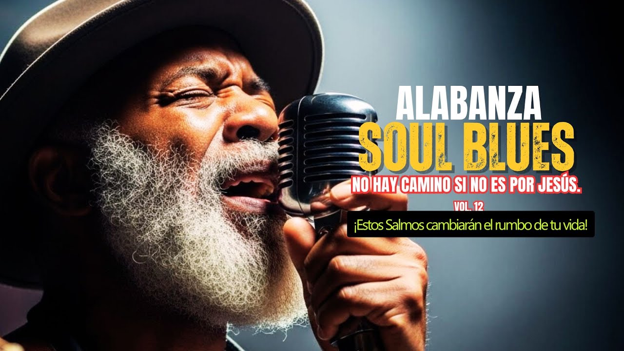 1 HORA de SALMOS Alabanza Soul Blues &rarr; GU&Iacute;A DEFINITIVA
