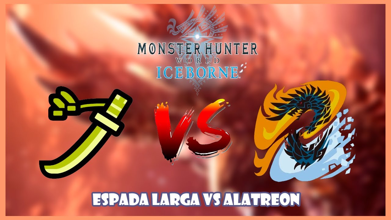 MHW ICEBORNE: ESPADA LARGA KJARR HIELO VS ALATREON (CACERÍA EN SOLITARIO)