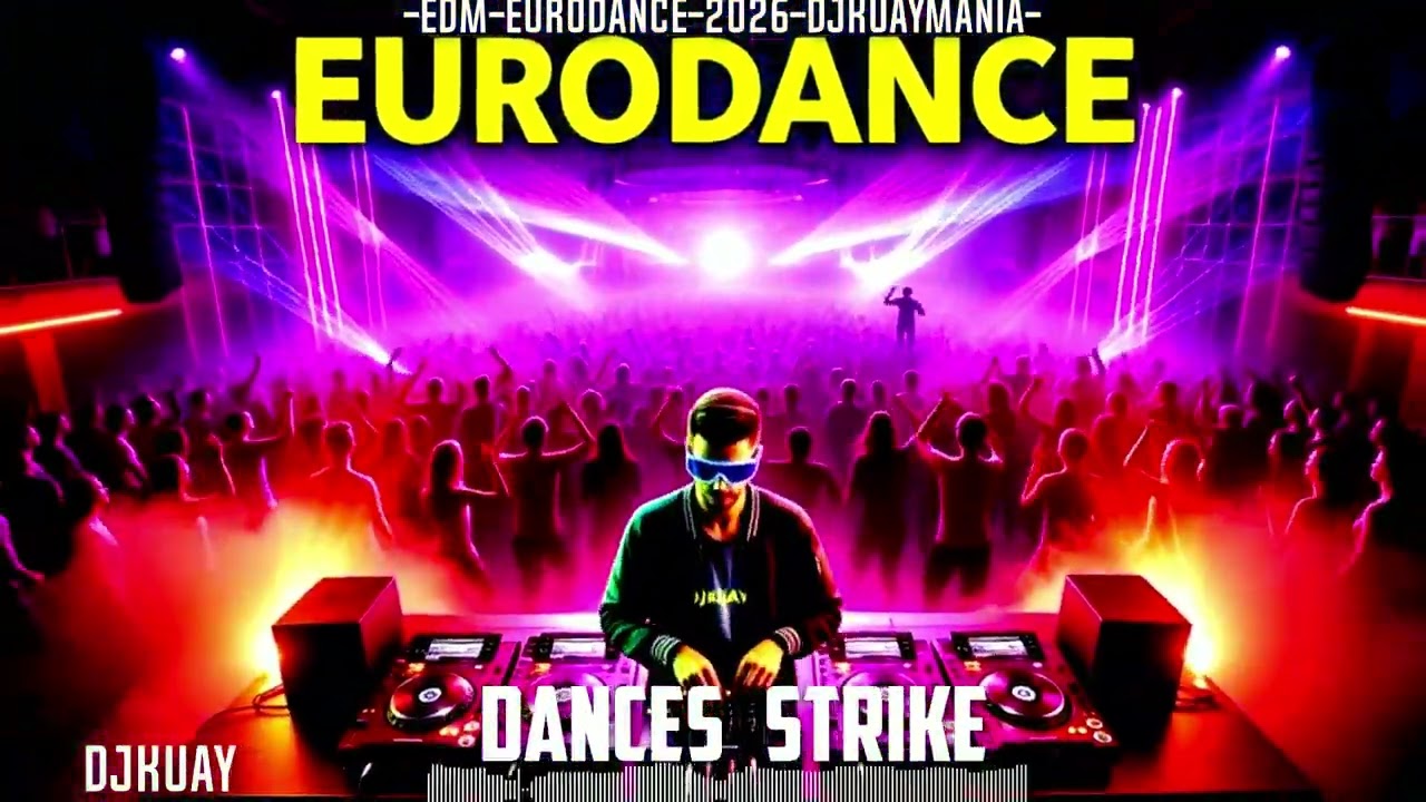 DJKUAY _DANCE STRIKE_ ( EURODANCE MIX 2026 )