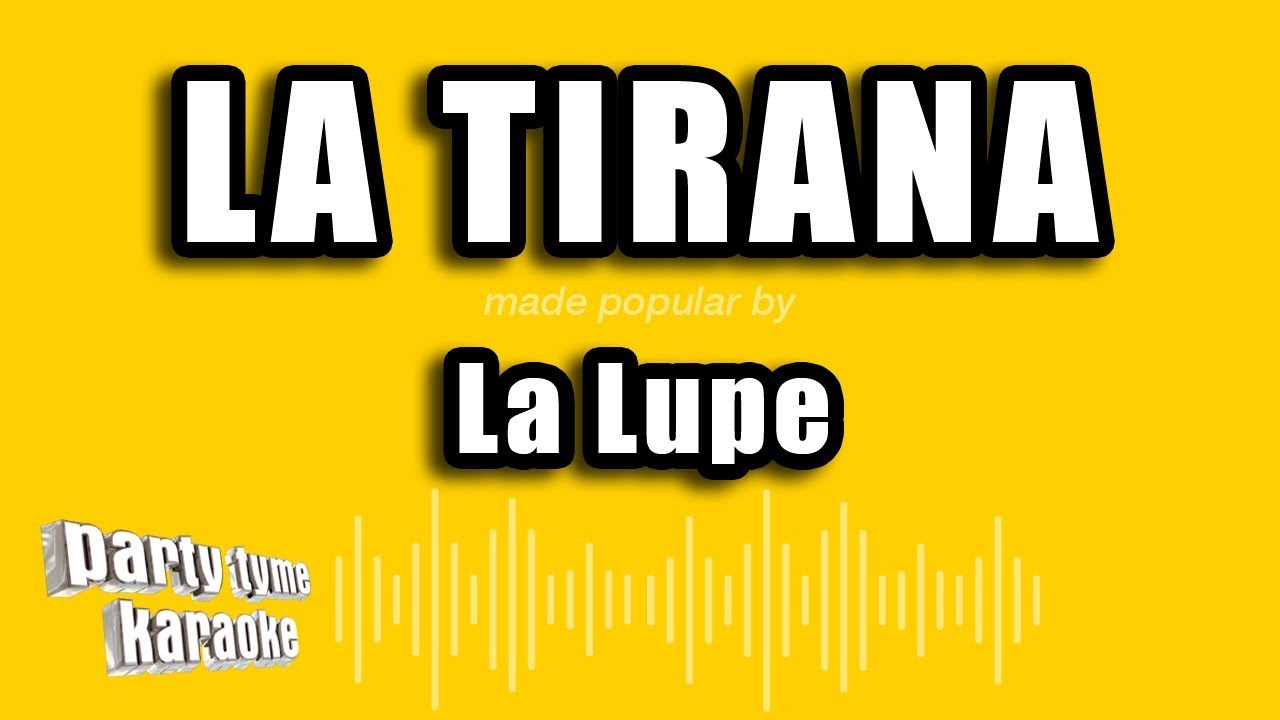 La Lupe - La Tirana (Versión Karaoke)