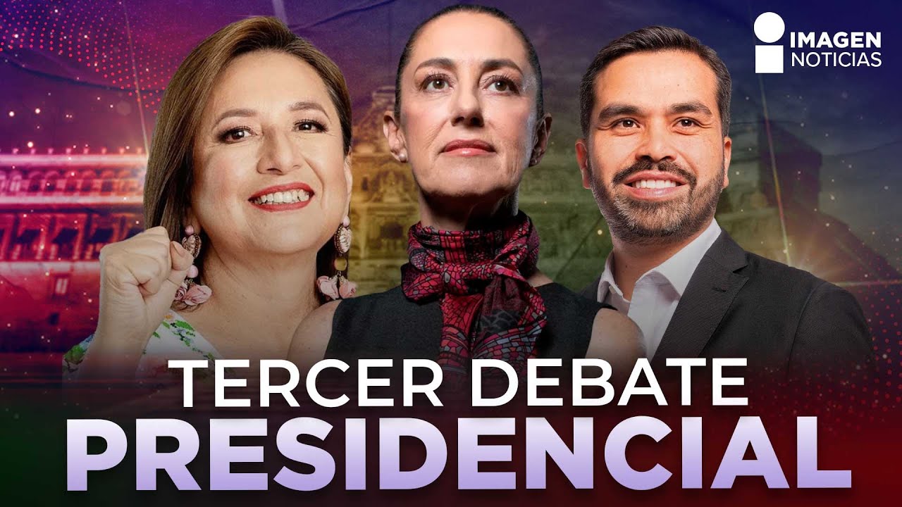 Tercer Debate Presidencial: Sheinbaum, Gálvez y Máynez cara a cara por última vez | Imagen Noticias
