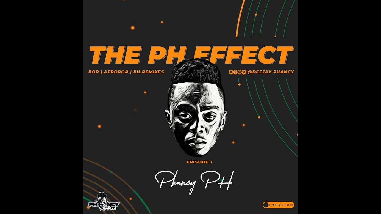 DJ PHANCY - THE PH EFFECT[episode1] - POP & AFROPOP CHRISTIAN MIX
