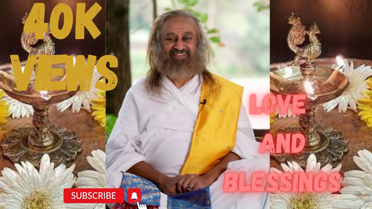 Blessings by Gurudev Sri Sri Ravi Shankar