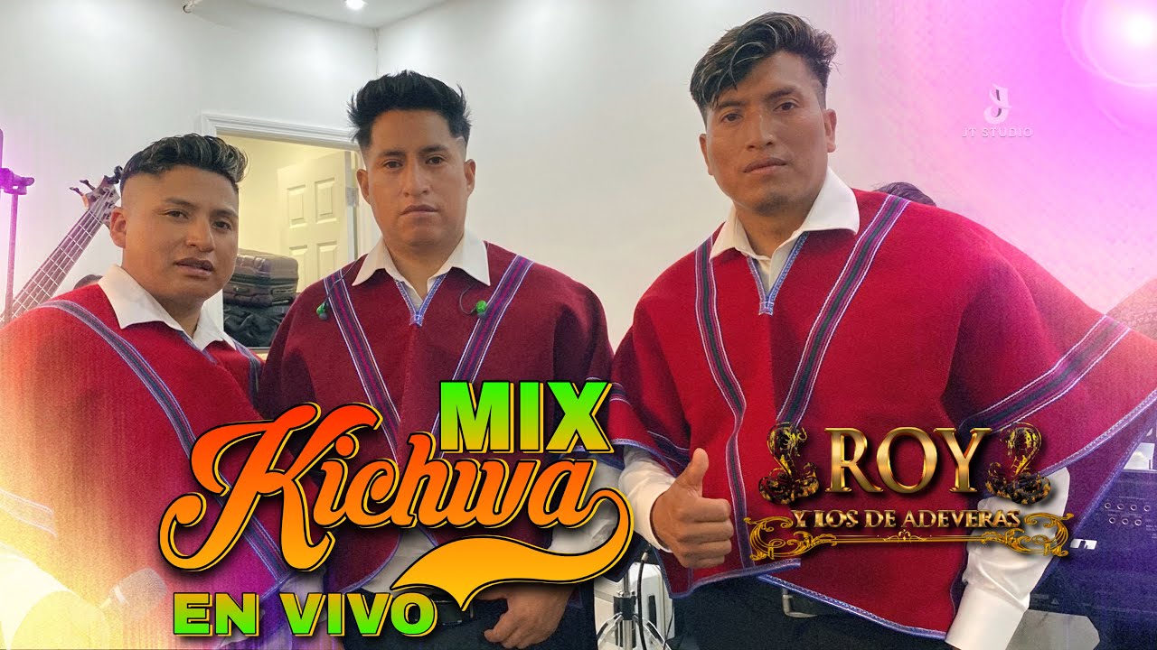 MIX KICHWA - SHOW EN VIVO - ROY Y LOS DE ADEVERAS - [Official Video 4k]