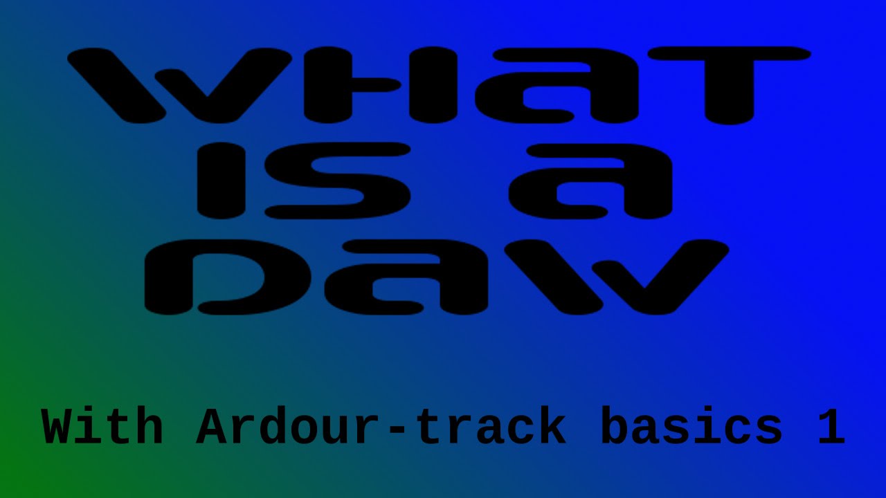 lm1-02-12 What is a Daw - track basics 1