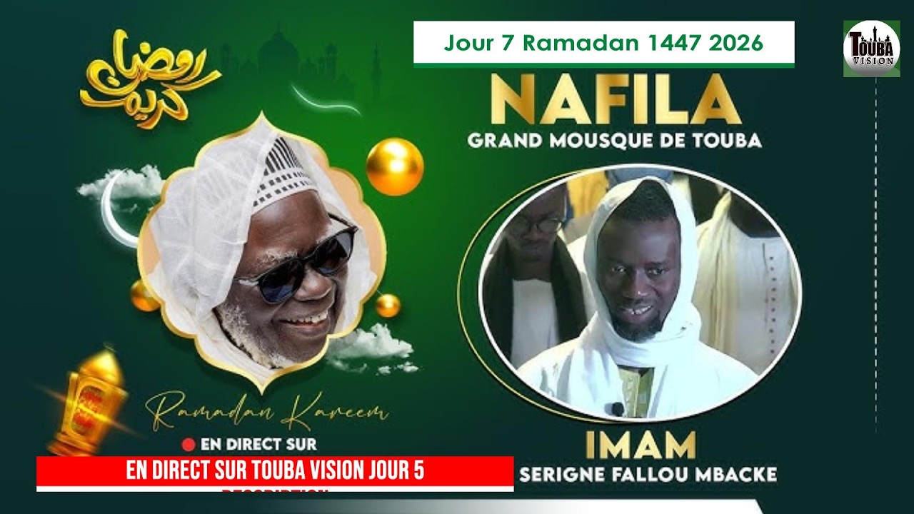 🔴EN DIRECT NAFILA 7&eacute;me Nuit &agrave; la Grande Mosqu&eacute;e de TOUBA / RAMADAN 2026 1447H