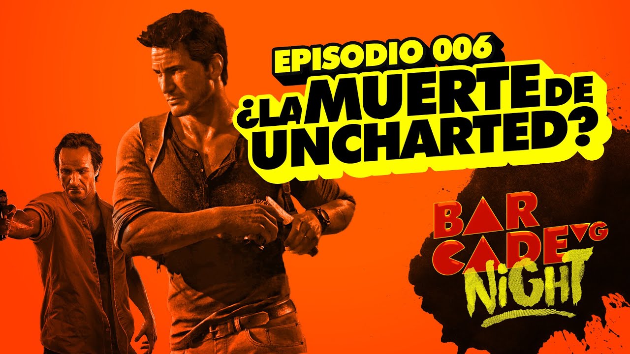¿La MUERTE de UNCHARTED? (SIN SPOILERS) | BarcadeVG Night 006