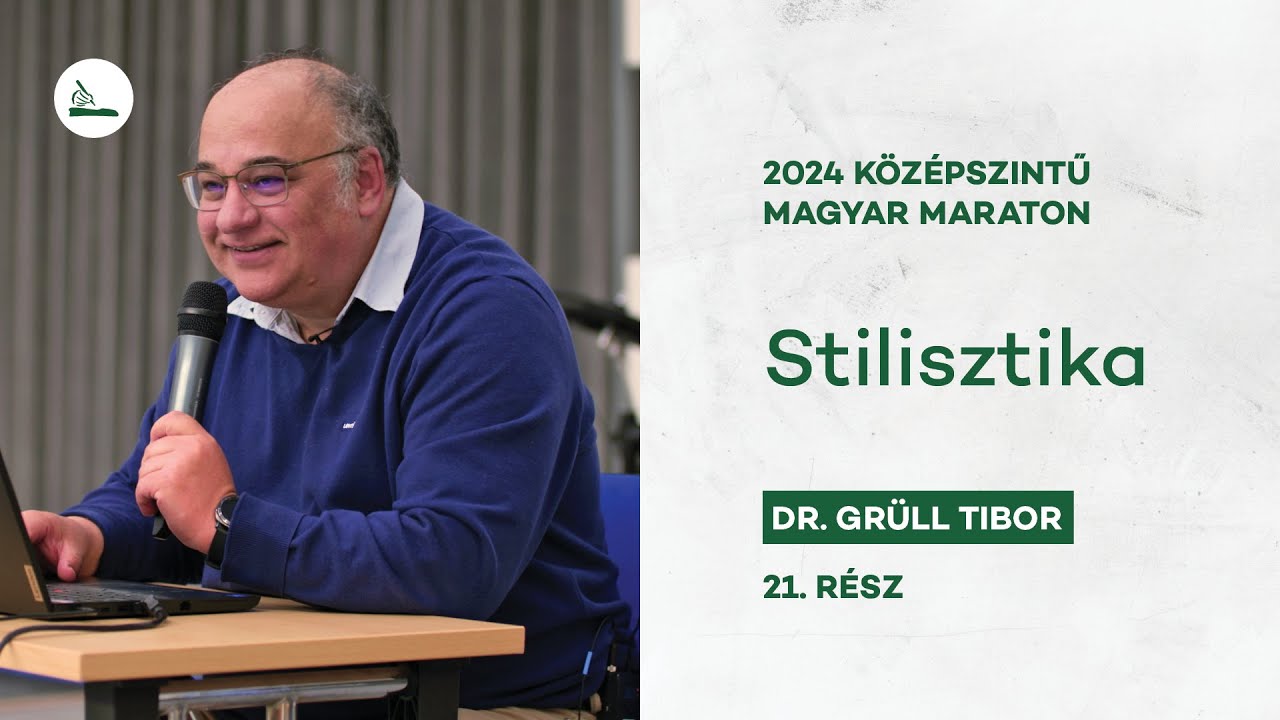 Stilisztika: stílusrétegek, stíluseszközök, stíluselemek  | Dr. Grüll Tibor | 2024 Magyar maraton 20