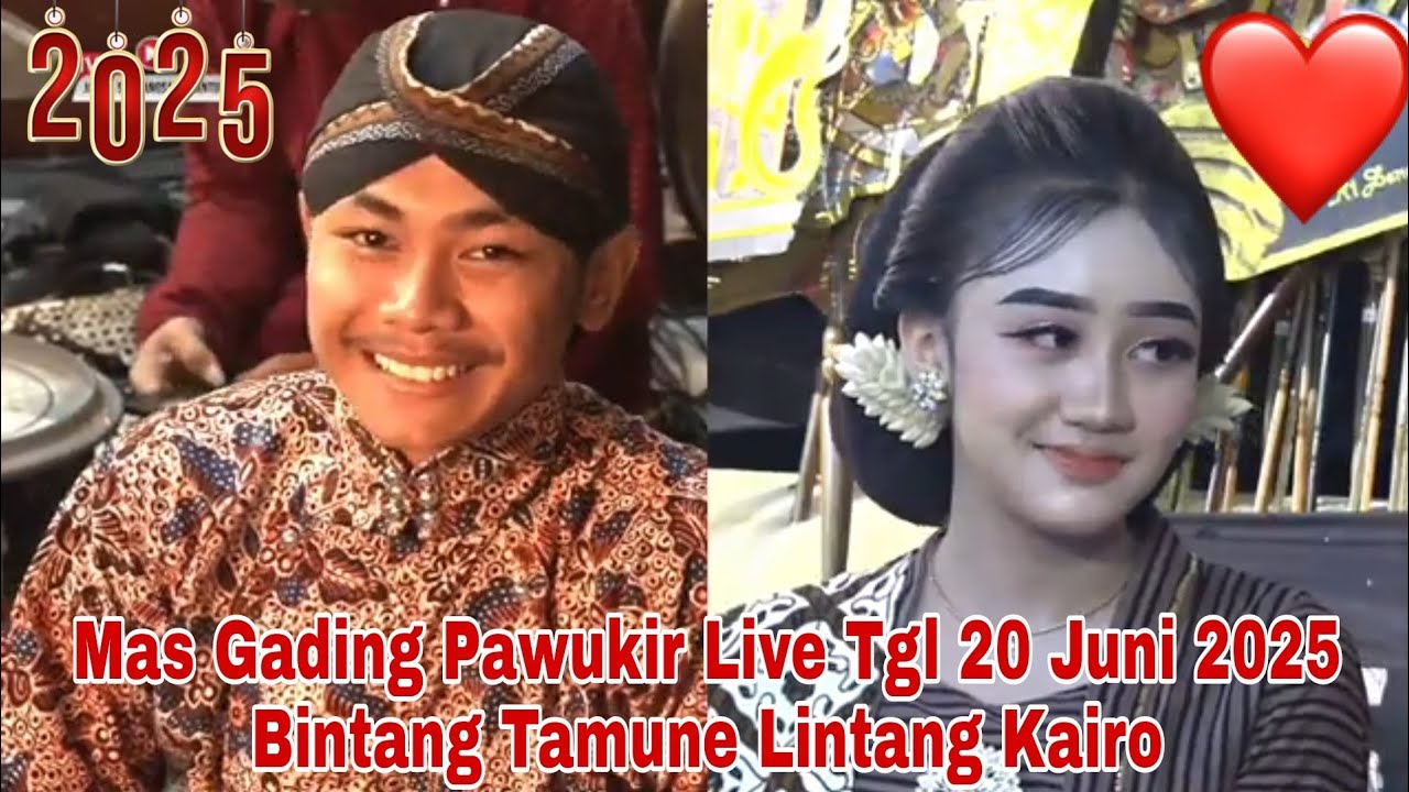 Mas Gading Pawukir Live Tgl 20 Juni 2025 Bintang Tamune Lintang Kairo