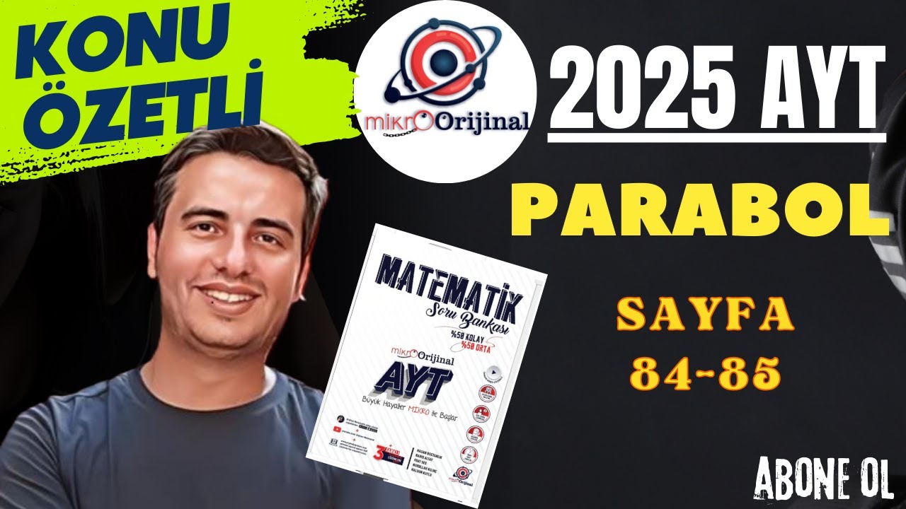 PARABOL / SAYFA 84-85 / 2024-2025 / MİKRO ORİJİNAL YAYNLARI AYT MATEMATİK ÇÖZÜMLERİ