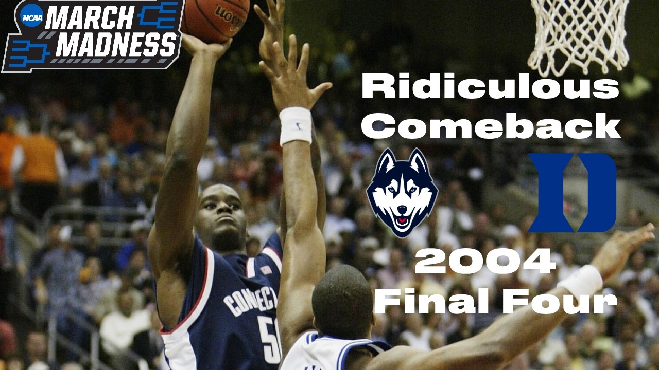 UConn Legendary Comeback Over Duke in Final Four 2004 March Madness!