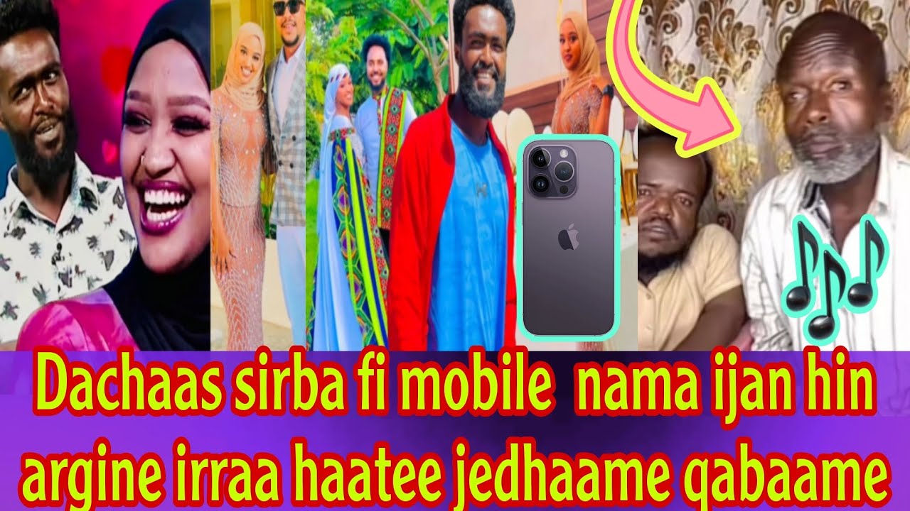 Dachaas sirbaa fi mobile nama ijan hin argine irraa haatee jechuun qabaame media irraa safuu