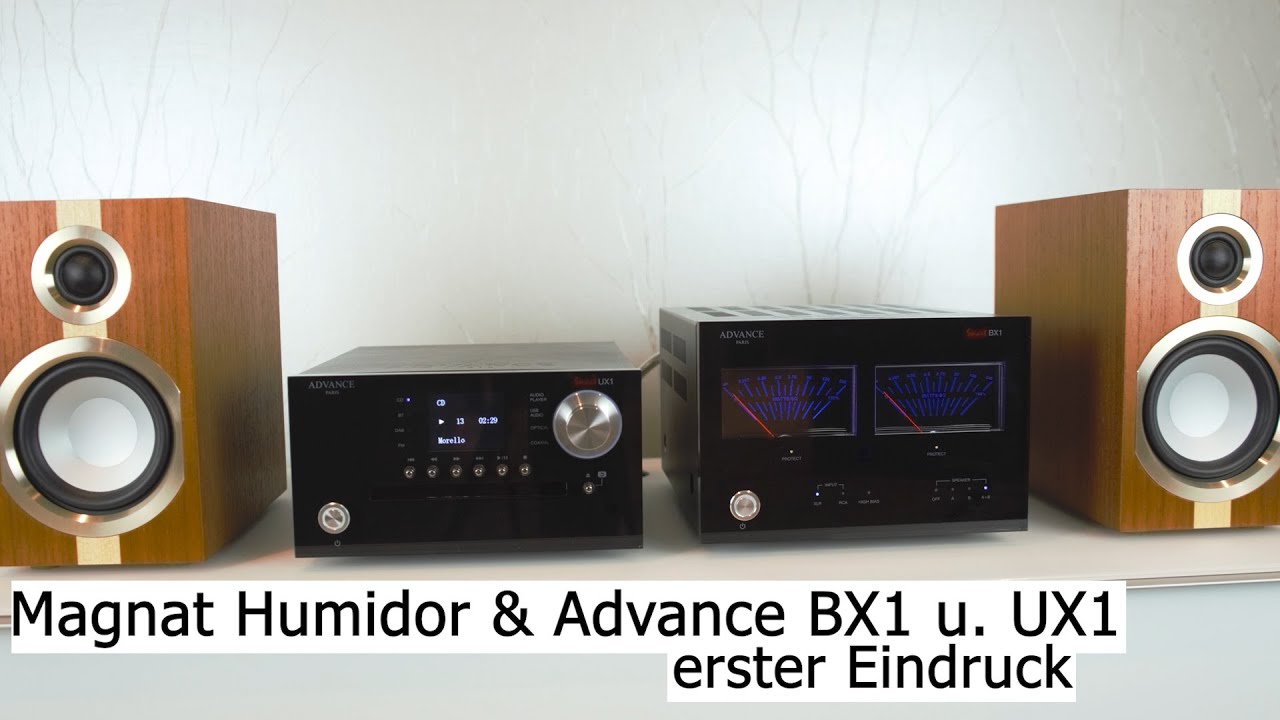 Magnat Humidor & Advance BX1 und UX1 - erster Eindruck