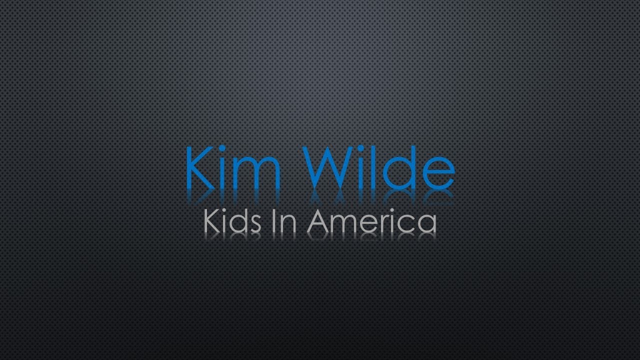 Kim Wilde Kids In America Lyrics
