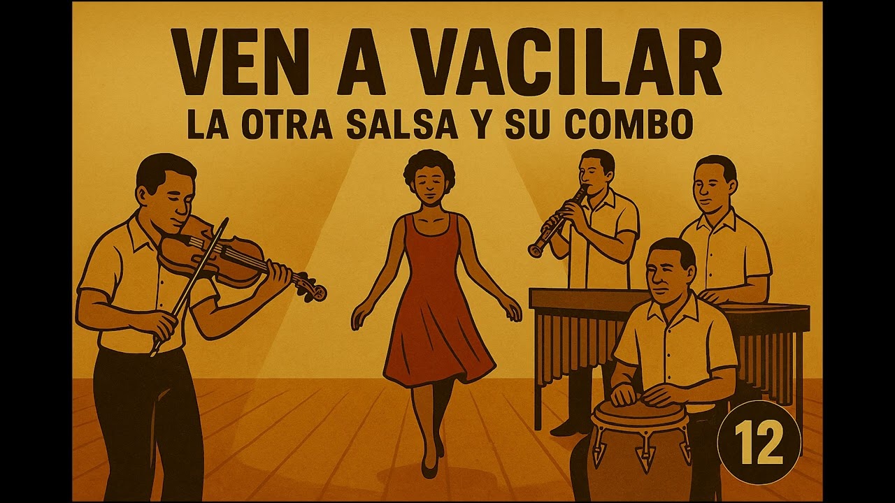 12 - Ven a Vacilar - La Otra Salsa y su Combo