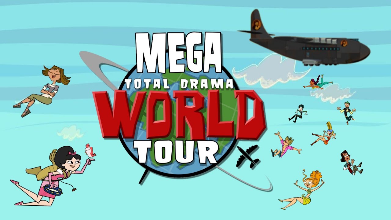 Total Drama Mega World Tour [My Own New Season]
