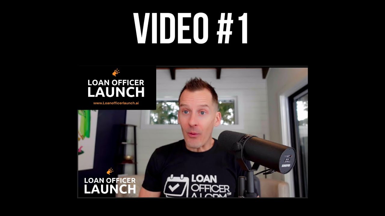 Loan Officer Launch Video 1 | The 7 loan officer launches | Loan Officer Launch | Loan Officer