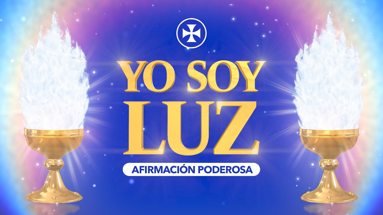 YO SOY LUZ - Afirmación Poderosa
