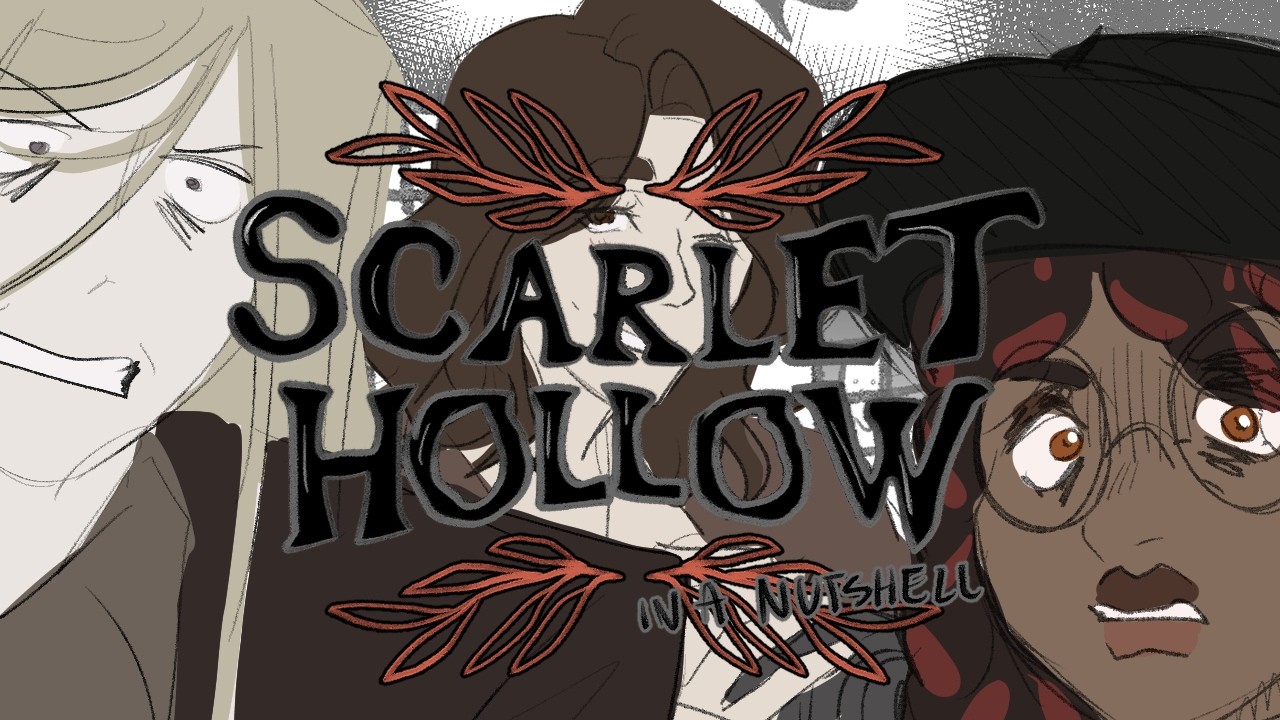 SCARLET HOLLOW IN A NUTSHELL ANIMATIC