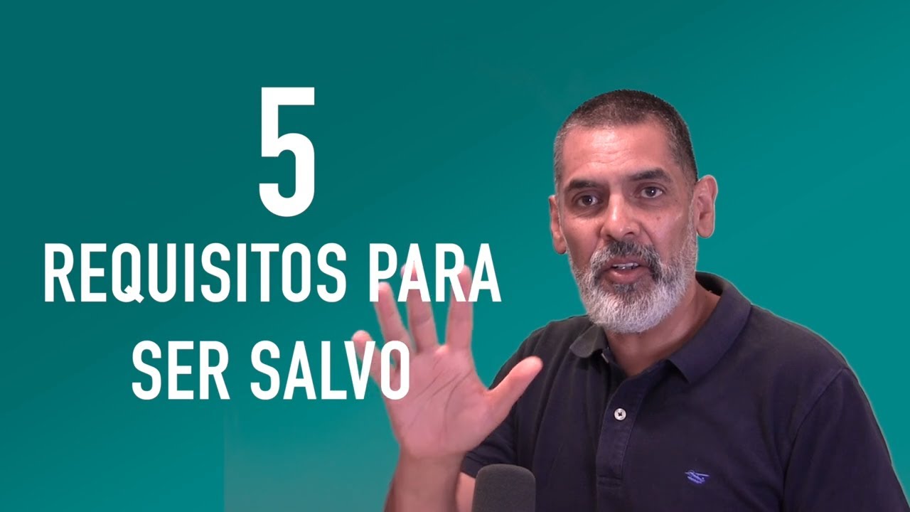 5 Requisitos para ser Salvos