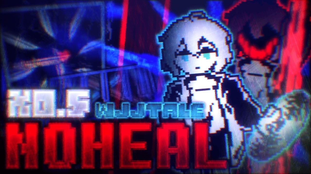 【x0.5,NoHeal】WjjTale(UnderTale:Unknown acsess) x0.5 NoHeal
