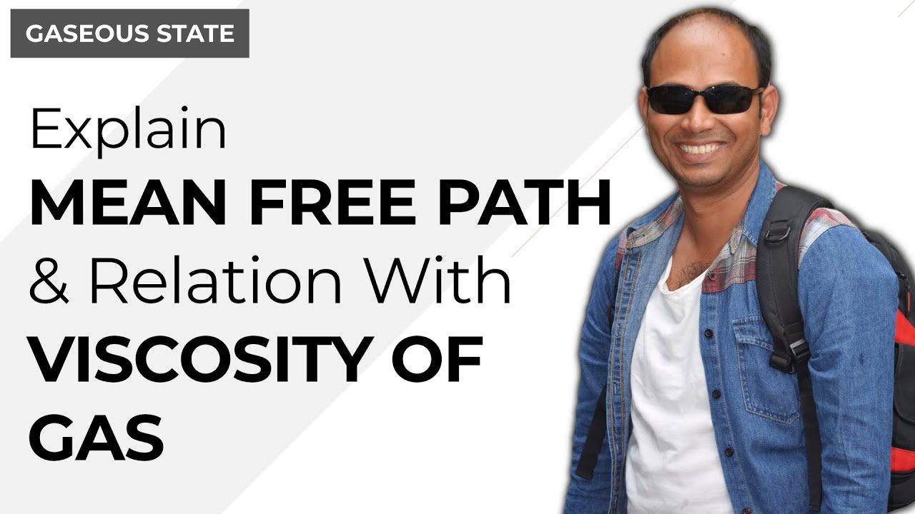 Explain Mean free Path and give relation with viscosity of the gas.|Gaeous State | Physical Chemistr