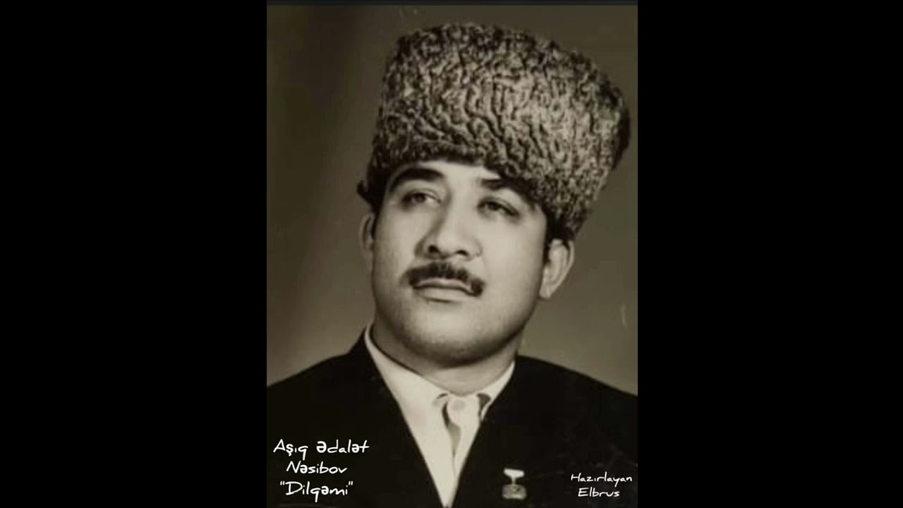 Aşıq Ədalət Nəsibov- 