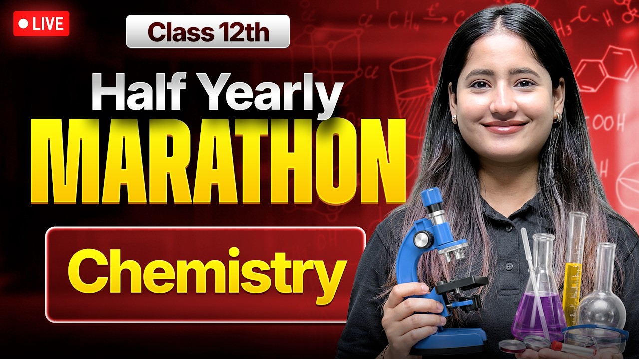Class 12th Chemistry - Half Yearly Marathon 2026 | Tapur Ma'am