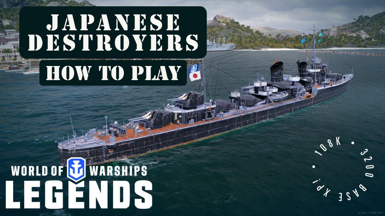 How to Play Japanese Destroyers | World of Warships Legends | Xbox One PS4 HD