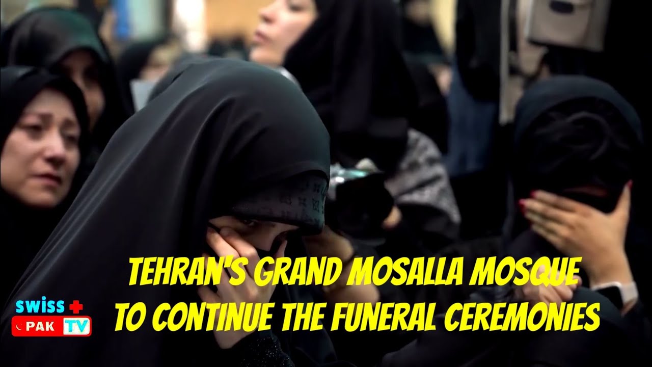 Tehran's Grand Mosalla Mosque to continue the funeral ceremonies for President Ebrahim Raisi