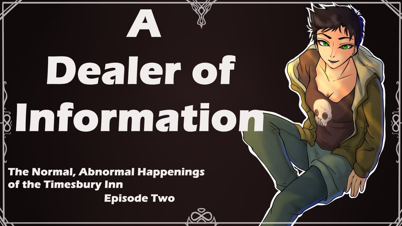 A Dealer of Information (F4A) (Weird) (Lost Listener) (Witch Speaker) (Accent) (Creepy) (Timeline?)
