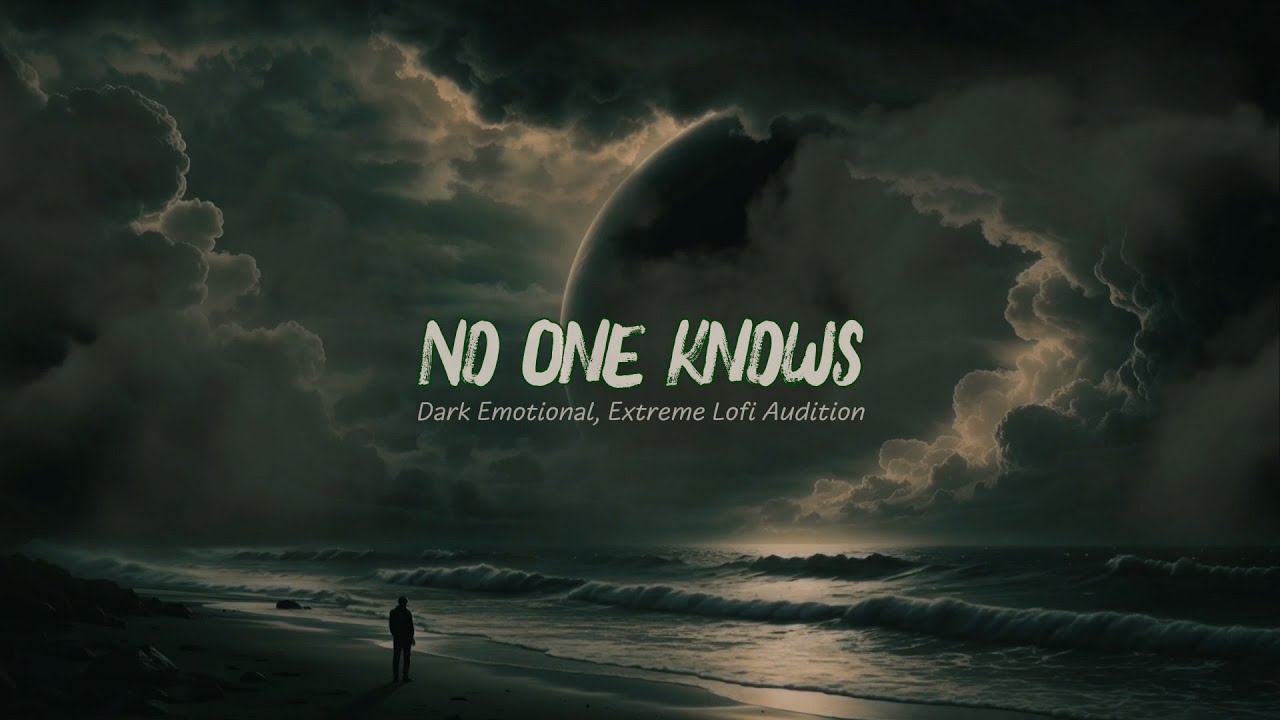 No One Knows.