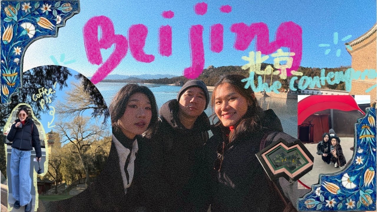 Beijing on Winter ฟีลคอนเทม Ep.25 | Great wall, Sishahai, summer palace