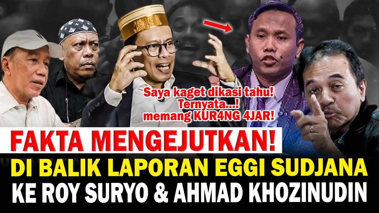 Fakta Mengejutkan di Balik Eggi Sudjana Laporkan Roy Suryo & Ahmad Khozinudin!