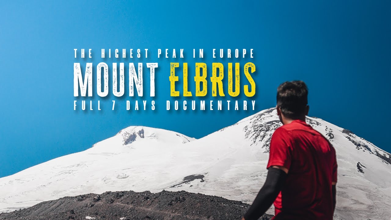 We climbed Mount Elbrus: A Complete 7-Day Documentary | August 2024 | 4K