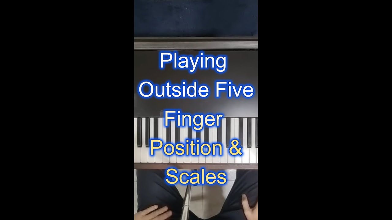 Playing Outside the Five Finger Position & Major Scales of C - F - G 
