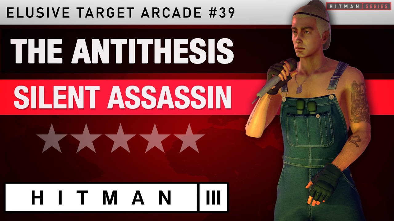 HITMAN 3 - "The Antithesis" Elusive Target Arcade #39 - Silent Assassin Rating