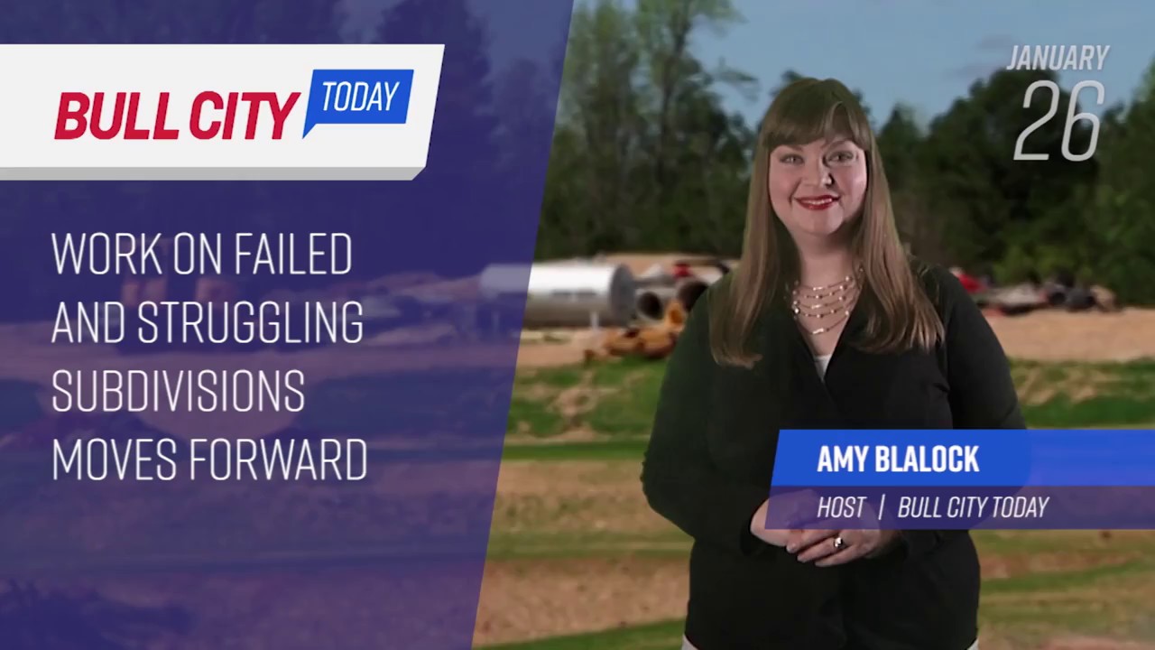 Bull City Today - Jan. 26, 2017 (ep. 13) Work on Failed & Struggling Subdivisions Moves Forward