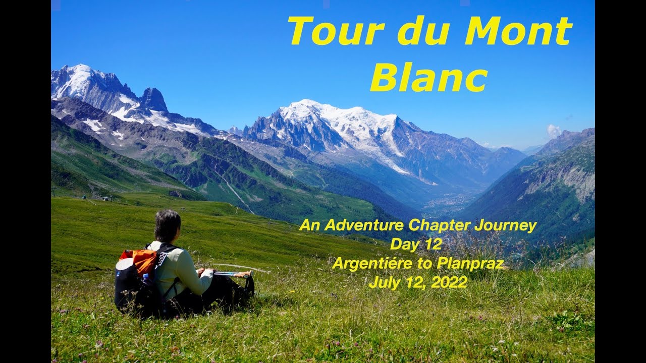 Tour du Mont Blanc Day 12 Argentiére to Planpraz July 12, 2022
