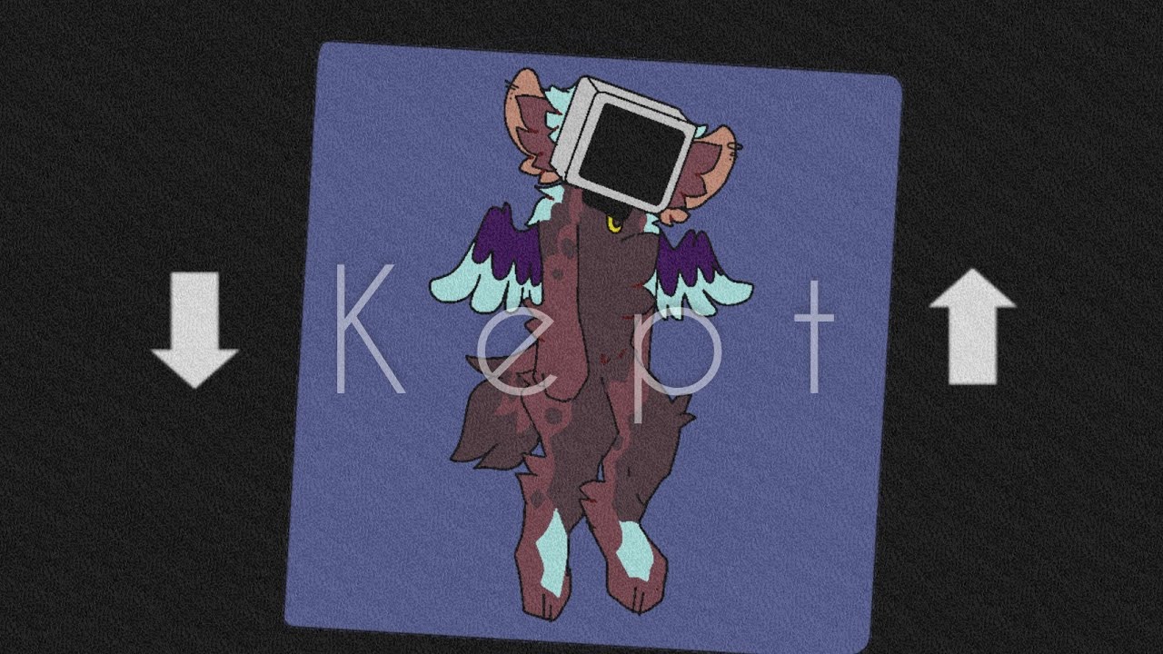 KEPT &bull;MEME ANIMATION&bull;