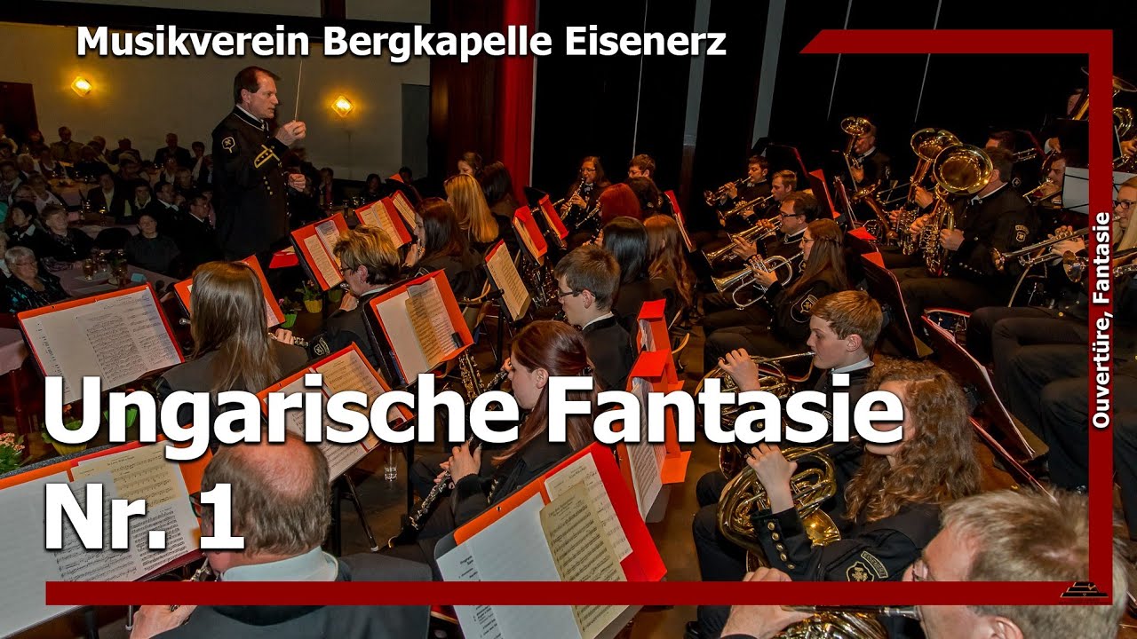 Ungarische Fantasie Nr. 1 (LIVE) - Musikverein Bergkapelle Eisenerz