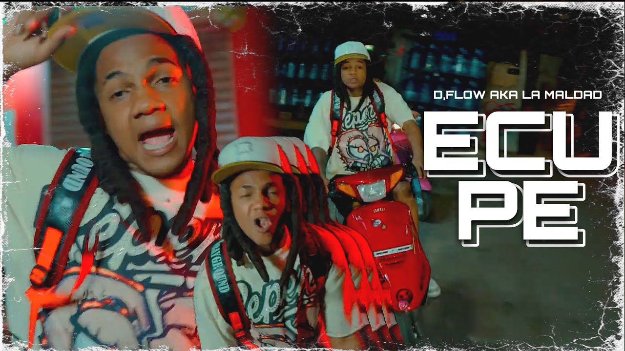 Dflow Aka La Maldad - Ecupe (Video Oficial)