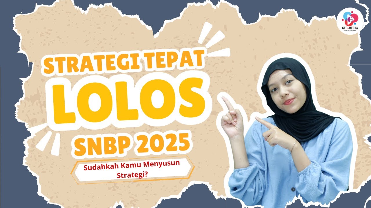 Strategi tepat lolos SNBP 2025