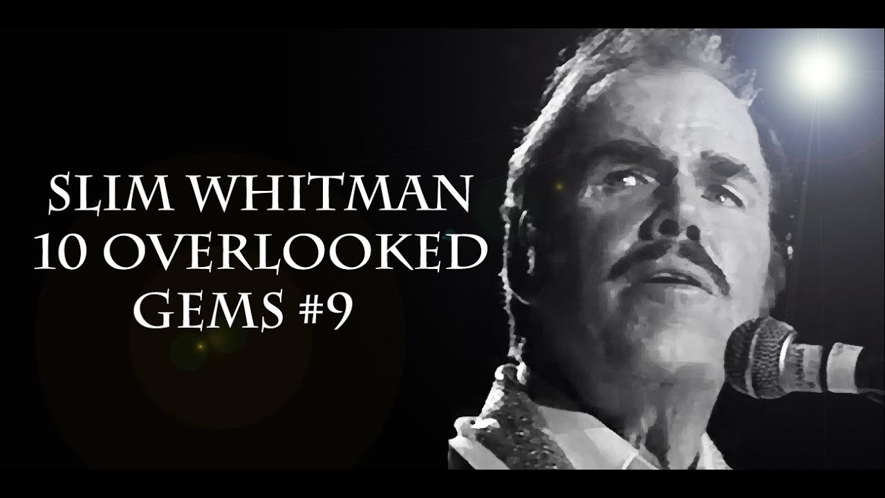 Slim Whitman - 10 Overlooked Gems #9
