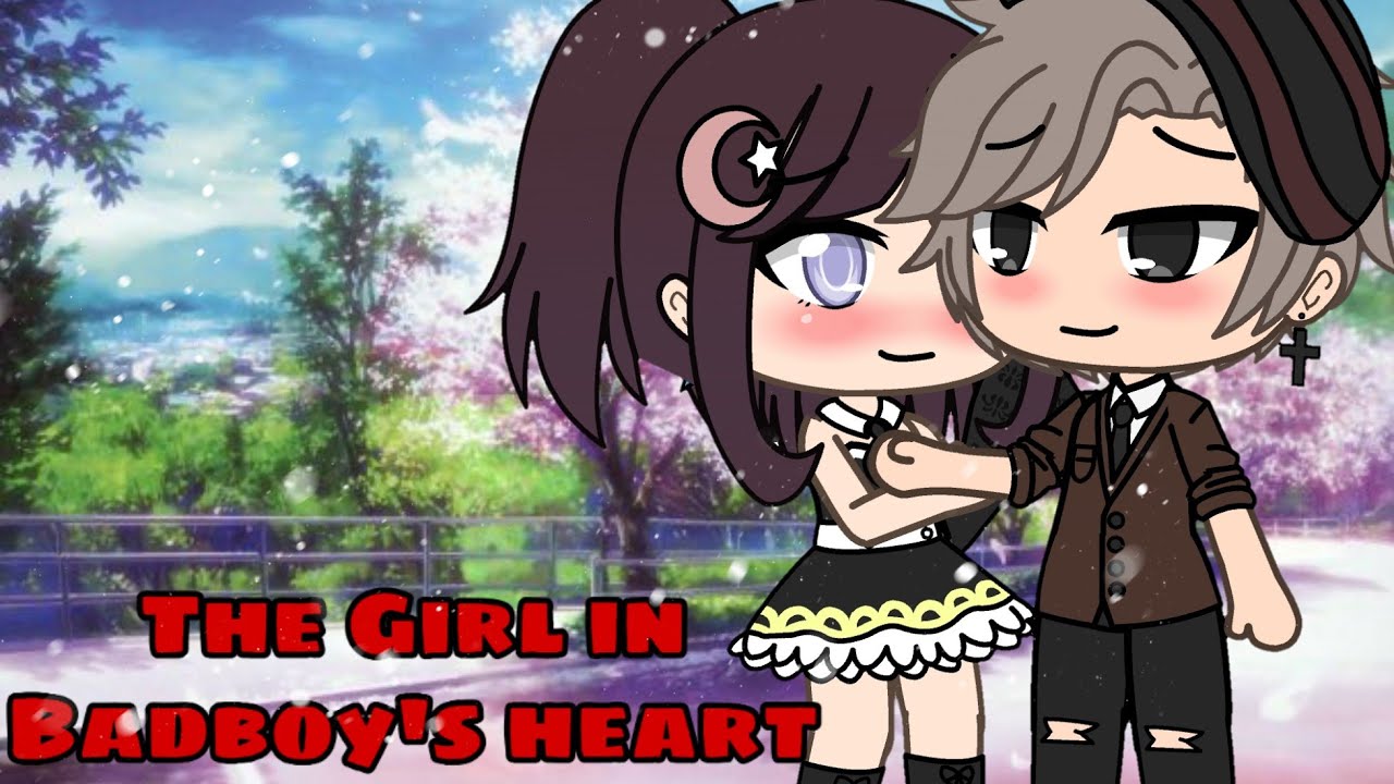 The Girl in Badboy's Heart | Part 2 | Gacha Life Mini Movie