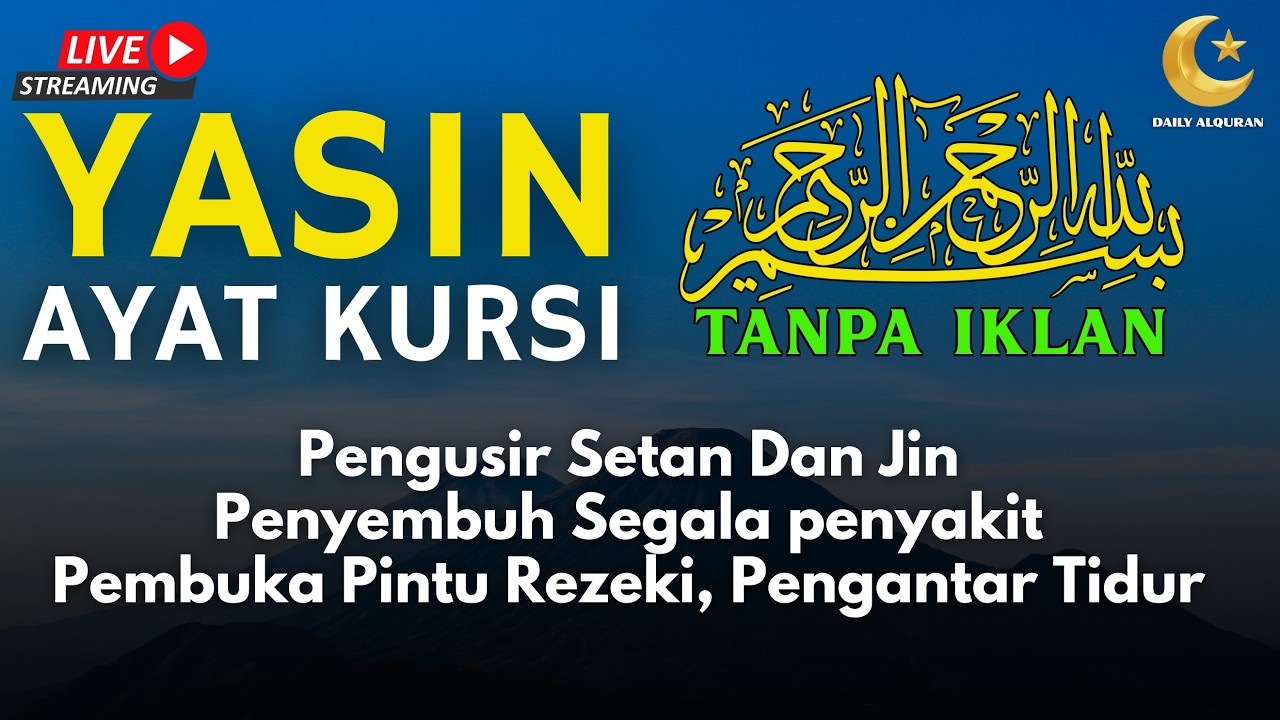 AYAT KURSI DAN YASIN PENGUSIR JIN, SETAN/MAHKLUK HALUS, OBAT SUSAH TIDUR, PENENANG HATI & PIKIRAN