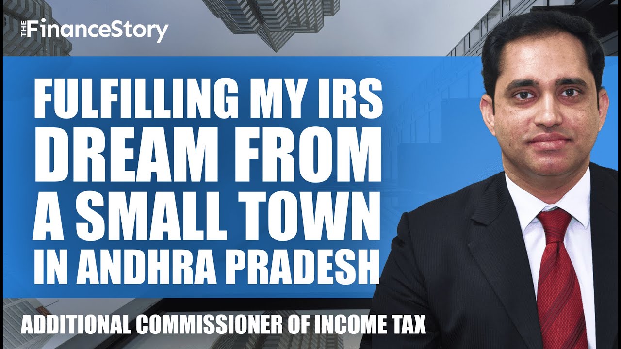 From small town UPSC aspirant to IRS Officer | Satya Pinisetty, IncomeTaxDepartment |TheFinanceStory