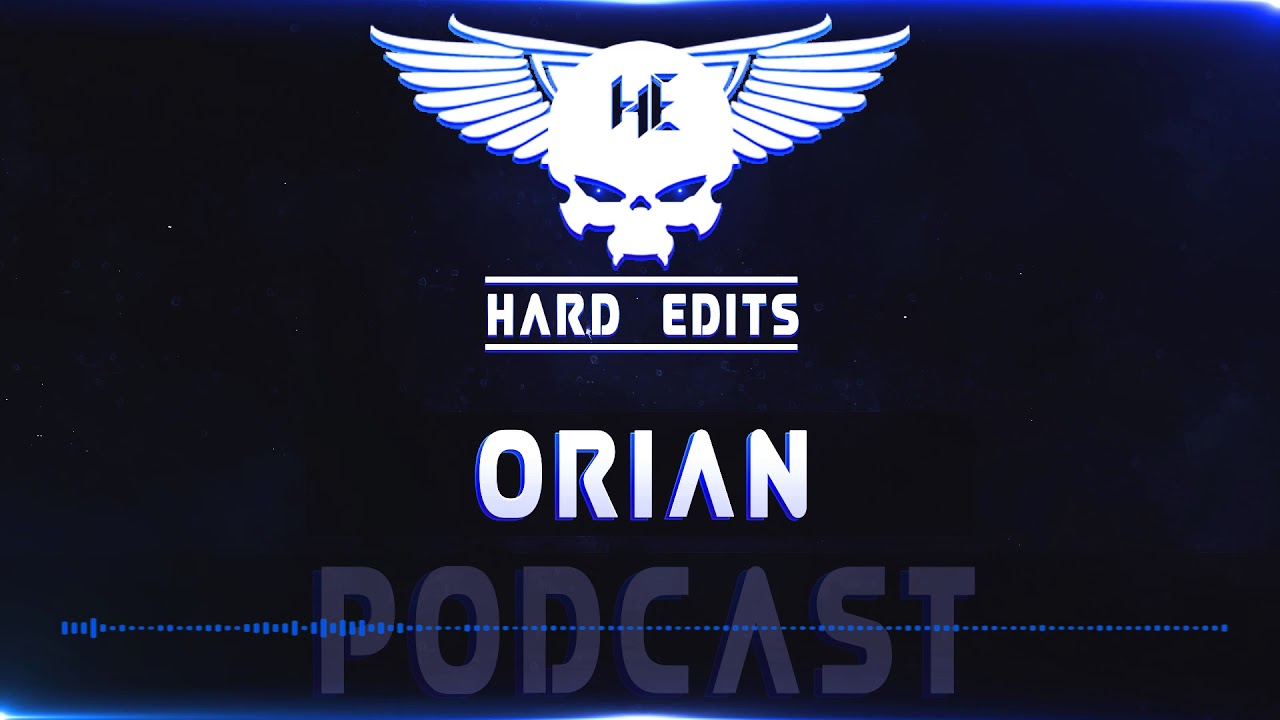 Hard Edits Podcast Episode 9 ( September) - Orian