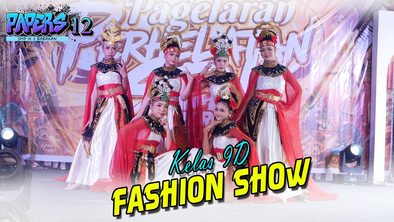 FASHION SHOW 9D - PAPERS 12 - SMP N 1 BABAKAN